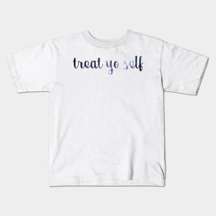 Treat Yo Self Galaxy Kids T-Shirt